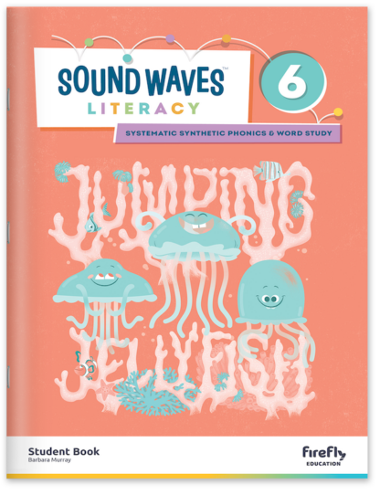 Sound Waves Literacy Student Book 6