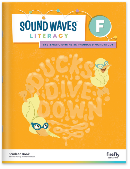 Sound Waves Literacy Student Book F